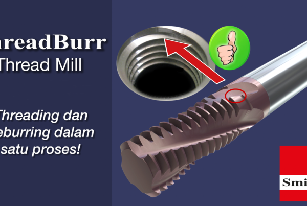 Thradmills dari SmiCut (ThreadBurr) akan menghasilkan awalan yang bagus dan ulir tanpa gram. Threading dan deburring dalam satu proses